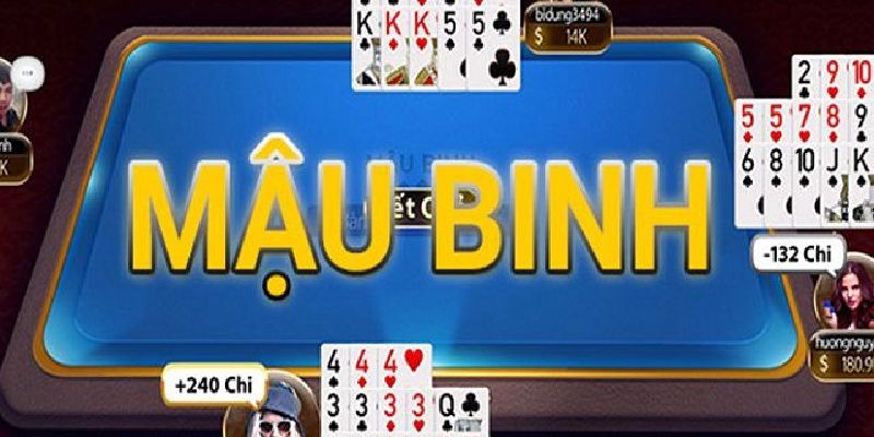 Mậu Binh là game bài gì?